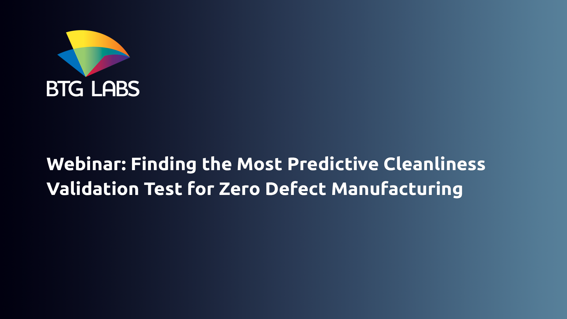 finding-the-most-predictive-cleanliness-validation-test-for-zero-defect-manufacturing-webinar