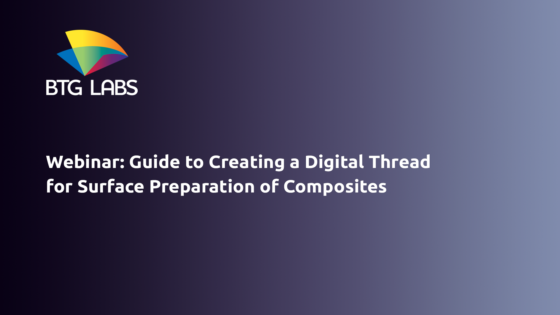 guide-to-creating-a-digital-thread-for-surface-preparation-of-composites-webinar